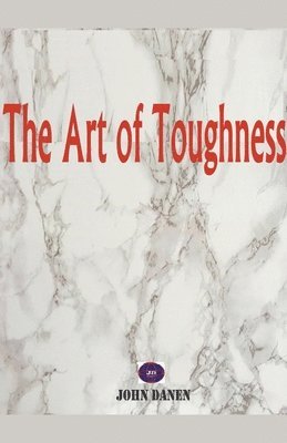 bokomslag The Art of Toughness