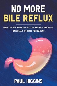 bokomslag No More Bile Reflux