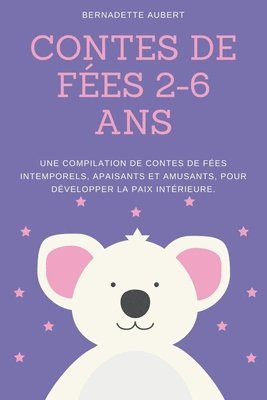Bernadette Aubert - Contes de fées 2-6 ans, Häftad