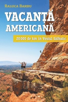 bokomslag Vacan&#539;&#259; american&#259;. 20.000 de km n vestul s&#259;lbatic