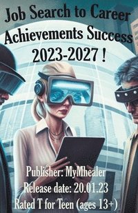 bokomslag Job Search to Career Achievements Success 2023-2027 !
