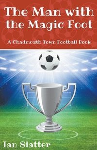 bokomslag Man with the Magic Foot