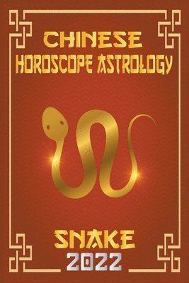 Zhouyi Feng Shui - Snake Chinese Horoscope & Astrology 2022, Häftad