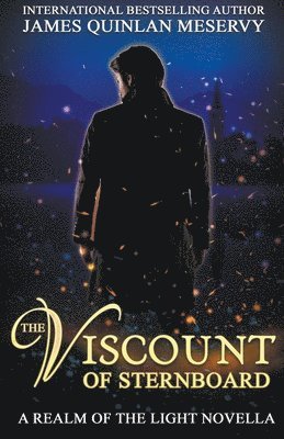 The Viscount of Sternboard, A Realm of the Light Novella 1