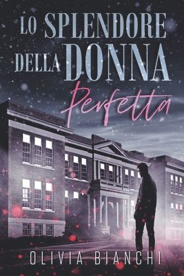 Olivia Bianchi - Lo Splendore Della Donna Perfetta, Häftad