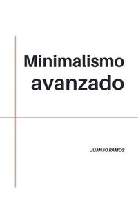 bokomslag Minimalismo avanzado