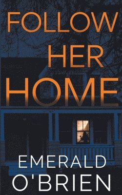 Emerald O'Brien - Follow Her Home, Häftad