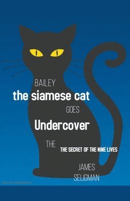 James Seligman - Bailey the Undercover Cat, Häftad