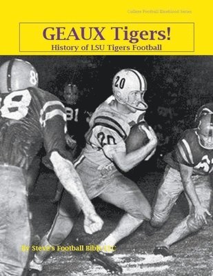 Geaux Tigers! History of LSU Tigers Football 1