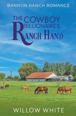 bokomslag The Cowboy Billionaire's Ranch Hand