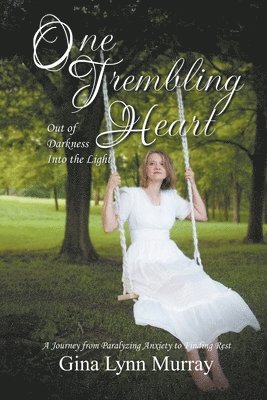 One Trembling Heart, Out of Darkness Into the Light 1