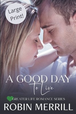 Robin Merrill - Good Day to Live, Häftad