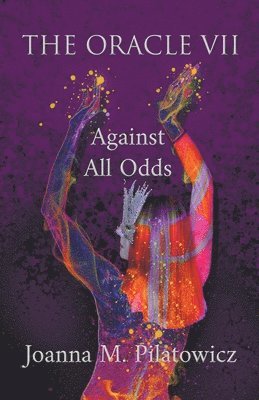 Joanna M Pilatowicz, Joanna M. Pilatowicz - Oracle VII - Against All Odds, Häftad