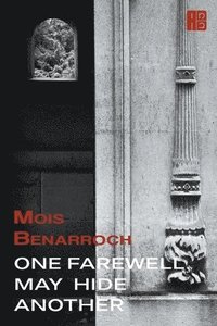 bokomslag One Farewell May Hide Another