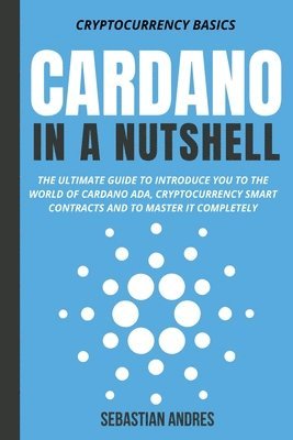 Cardano in a Nutshell 1