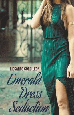 Riccardo Cordileon - Emerald Dress Seduction, Häftad