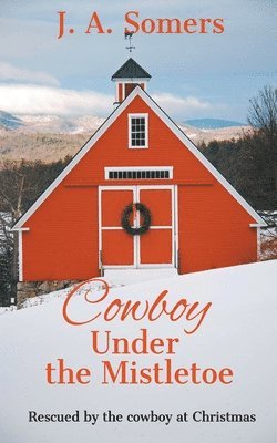 Cowboy Under the Mistletoe 1