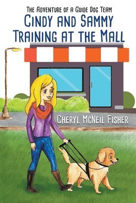 Cindy and Sammy Training at the Mall, The Adventure of a Guide Dog Team 1