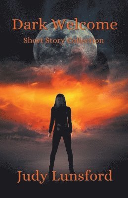 Dark Welcome - Short Story Collection 1