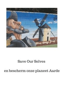 bokomslag Save Our Selves en bescherm onze planeet Aarde