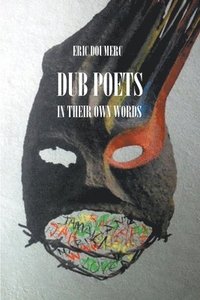 bokomslag Dub Poets In Their Own Words
