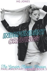 bokomslag Independent Cravings (The Gender-Flipped Version)