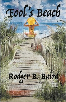 Rodger B Baird, Rodger B. Baird - Fool's Beach, Häftad
