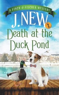 bokomslag Death at the Duck Pond