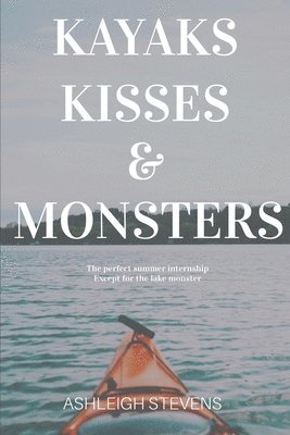 Kayaks, Kisses and Monsters 1