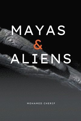 Mayas & Aliens 1