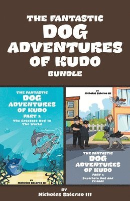 The Fantastic dog adventures Of Kudo 1