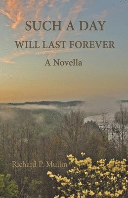 Richard Mullin - Such a Day Will Last Forever, Häftad