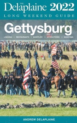 bokomslag Gettysburg - The Delaplaine 2022 Long Weekend Guide