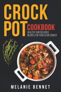 bokomslag Crock Pot Cookbook