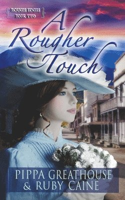 A Rougher Touch 1