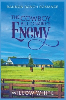 Cowboy Billionaire's Enemy