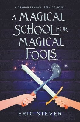 bokomslag A Magical School for Magical Fools