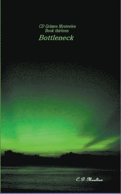 C D Moulton, C. D. Moulton - Bottleneck, Häftad