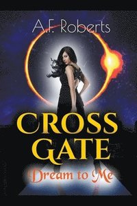 bokomslag Cross Gate (Dream to Me)