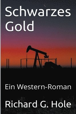 bokomslag Schwarzes Gold