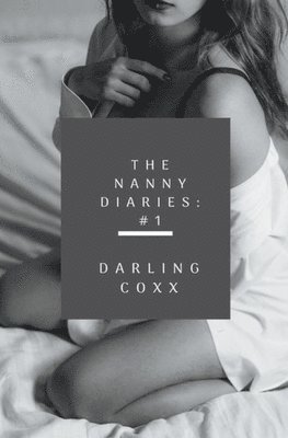 Darling Coxx - Nanny Diaries #1, Häftad