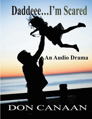 Don Canaan - Daddeee...I'm Scared, Häftad