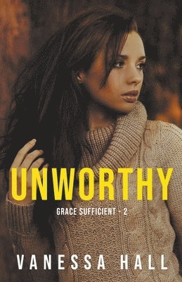 Unworthy 1