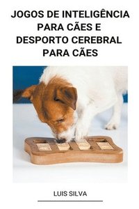 bokomslag Jogos de Inteligência Para Cães e Desporto Cerebral Para Cães