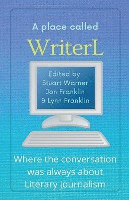 Stuart Warner, Jon Franklin, Lynn Franklin - Place Called WriterL, Häftad
