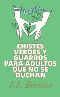 bokomslag Chistes Verdes Y Guarros Para Adultos Que No Se Duchan