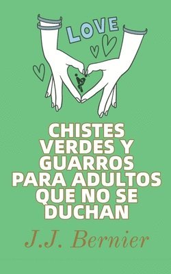 Chistes Verdes Y Guarros Para Adultos Que No Se Duchan 1