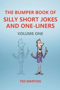 bokomslag The Bumper Book of Silly Short Jokes and One-Liners - Volume One