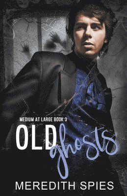 Meredith Spies - Old Ghosts, Häftad