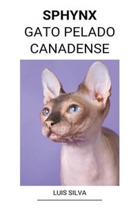 bokomslag Sphynx (Gato Pelado Canadense)